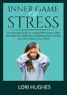 Inner Game of Stress - Hughes Lori Hughes - 9786962292004