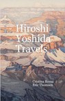 Hiroshi Yoshida Travels - Cristina Berna ; Eric Thomsen - 9787187760545