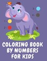 Coloring book by numbers for kids.Stunning Coloring Book for Kids Ages 3-8, Have Fun While you Color Fruits, Animals, Planets and More. - Cristie Publishing - 9787380900359