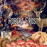 Frost, R: Illustrated Robert Frost - Robert Frost - 9787560311135