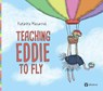 Teaching Eddie to Fly - Katarina Macurova - 9788000076355