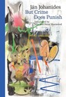 But Crime Does Punish - Jan Johanides - 9788024650142
