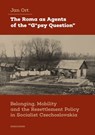 The Roma as Agents of the “G*psy Question” - Jan Ort - 9788024660523