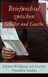 Briefwechsel zwischen Schiller und Goethe - Johann Wolfgang von Goethe ; Friedrich Schiller - 9788026804222