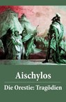 Die Orestie: Tragödien - Aischylos - 9788026805649