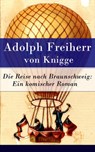 Die Reise nach Braunschweig: Ein komischer Roman - Adolph Freiherr von Knigge - 9788026809159