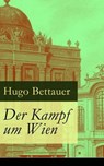 Der Kampf um Wien - Hugo Bettauer - 9788026817505