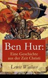 Ben Hur: Eine Geschichte aus der Zeit Christi - Lewis Wallace - 9788026817772