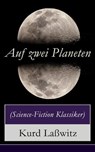 Auf zwei Planeten (Science-Fiction Klassiker) - Kurd Laßwitz - 9788026820161