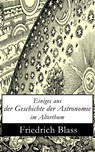Einiges aus der Geschichte der Astronomie im Alterthum - Friedrich Blass - 9788026820420