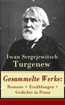 Gesammelte Werke: Romane + Erzählungen + Gedichte in Prosa - Iwan Sergejewitsch Turgenew - 9788026825517