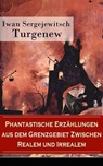 Phantastische Erzählungen aus dem Grenzgebiet zwischen Realem und Irrealem - Iwan Sergejewitsch Turgenew - 9788026825555