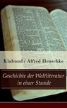 Geschichte der Weltliteratur in einer Stunde - Klabund ; Alfred Henschke - 9788026826361