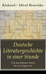 Deutsche Literaturgeschichte in einer Stunde - Von den ältesten Zeiten bis zur Gegenwart - Klabund ; Alfred Henschke - 9788026826385