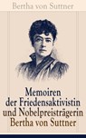Memoiren der Friedensaktivistin und Nobelpreisträgerin Bertha von Suttner - Bertha von Suttner - 9788026826705