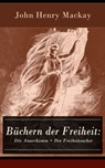 Büchern der Freiheit: Die Anarchisten + Der Freiheitsucher - John Henry Mackay - 9788026826828