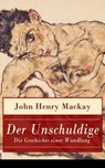 Der Unschuldige - Die Geschichte einer Wandlung - John Henry Mackay - 9788026826835