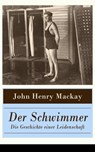 Der Schwimmer - Die Geschichte einer Leidenschaft - John Henry Mackay - 9788026826842