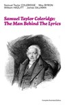Samuel Taylor Coleridge: The Man Behind The Lyrics (Complete Illustrated Edition) - Samuel Taylor Coleridge ; May Byron - 9788026839897