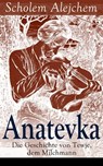 Anatevka: Die Geschichte von Tewje, dem Milchmann - Scholem Alejchem - 9788026840053