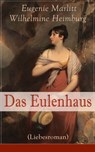 Das Eulenhaus (Liebesroman) - Eugenie Marlitt ; Wilhelmine Heimburg - 9788026840350