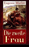 Die zweite Frau - Eugenie Marlitt - 9788026841197