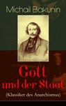 Gott und der Staat (Klassiker des Anarchismus) - Michail Bakunin - 9788026848011