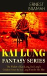 THE KAI LUNG FANTASY SERIES - Ernest Bramah - 9788026852605