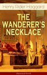 THE WANDERER'S NECKLACE (Historical Novel) - Henry Rider Haggard - 9788026853329