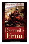 Die zweite Frau - Eugenie Marlitt - 9788026858881