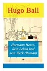 Hermann Hesse - Hugo Ball - 9788026859369