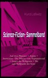 Science-Fiction- Sammelband: Auf zwei Planeten + Aspira + Sternentau - Die Pflanze vom Neptunsmond + Gegen das Weltgesetz + Bis zum Nullpunkt des Seins - Kurd Laßwitz - 9788026869115