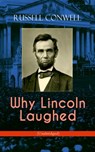 Why Lincoln Laughed (Unabridged) - Russell Conwell - 9788026869627