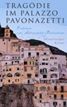 Tragödie im Palazzo Pavonazetti (Historischer Krimi) - Eufemia von Adlersfeld-Ballestrem - 9788026879596