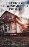Detektiv Dr. Windmüller-Krimis - Eufemia von Adlersfeld-Ballestrem - 9788026879619