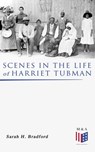 Scenes in the Life of Harriet Tubman - Sarah H. Bradford - 9788026883234