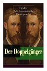 Der Doppelg nger - Fjodor Michailowitsch Dostojewski ; Hermann Rohl - 9788026887454
