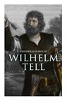 Wilhelm Tell - Friedrich Schiller - 9788026887942
