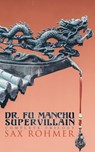 The Dr. Fu Manchu (A Supervillain Trilogy) - Sax Rohmer - 9788026891871
