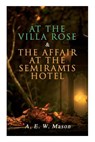 At the Villa Rose & The Affair at the Semiramis Hotel - A E W Mason - 9788026892403