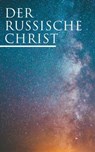 Der russische Christ - Leo Tolstoi ; Fjodor Michailowitsch Dostojewski ; Anton Pavlovich Tschechow ; Nikolai Leskow ; Fjodor Sologub ; Iwan Turgenjew - 9788026893257