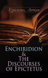 Enchiridion & The Discourses of Epictetus - Arrian Epictetus - 9788026893363
