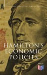Hamilton's Economic Policies - Alexander Hamilton ; Emory Speer - 9788026893769