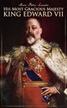 His Most Gracious Majesty King Edward VII - Marie Belloc Lowndes - 9788026894605