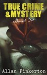 TRUE CRIME & MYSTERY Boxed Set - Allan Pinkerton - 9788026894803