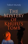 The Mystery of Khufu's Tomb - Talbot Mundy - 9788026895916