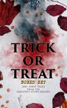 TRICK OR TREAT Boxed Set: 200+ Eerie Tales from the Greatest Storytellers - H. P. Lovecraft ; Mary Shelley ; Edgar Allan Poe ; Bram Stoker ; Théophile Gautier ; Arthur Conan Doyle ; Grant Allen ; M. P. Shiel ; Ralph Adams Cram ; John William Polidori ; Thomas Hardy ; Charles Dickens ; Guy de Maupassant ; Wilkie Collins ; M. R. Ja - 9788026897989