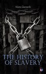 The History of Slavery - Adam Gurowski - 9788026898986