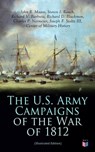 The U.S. Army Campaigns of the War of 1812 (Illustrated Edition) - John R. Maass ; Steven J. Rauch ; Richard V. Barbuto ; Richard D. Blackmon ; Charles P. Neimeyer ; Joseph F. Stoltz III ; Center of Military History - 9788026899686