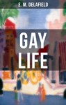 GAY LIFE - E. M. Delafield - 9788027202386